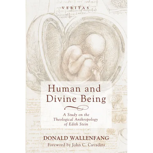 Human and Divine Being: A Study on the Theological Anthropology of Edith Stein - Paperback