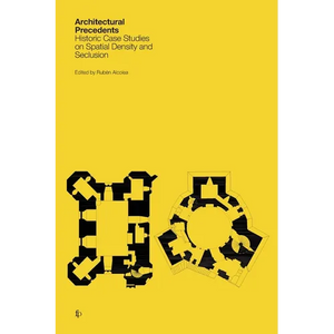 Architectural Precedents: Historic Case Studies on Spatial Density and Seclusion - Paperback