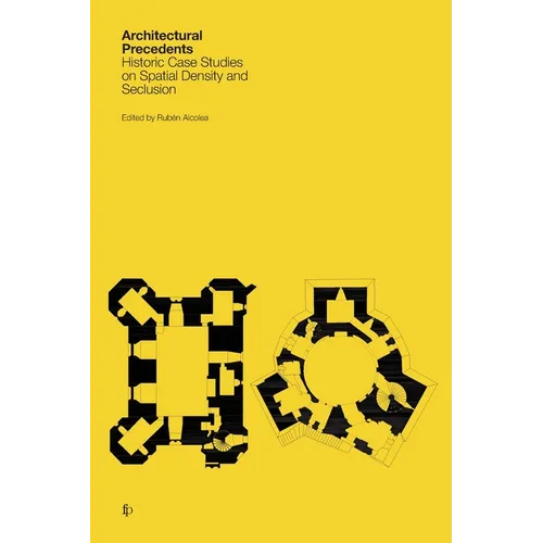 Architectural Precedents: Historic Case Studies on Spatial Density and Seclusion - Paperback