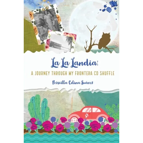 La La Landia: A Journey Through my Frontera CD Shuffle - Paperback