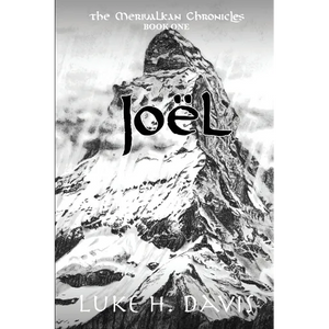 Joël: The Merivalkan Chronicles: Book One - Paperback