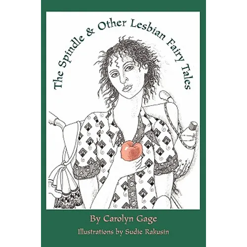 The Spindle and Other Lesbian Fairy Tales - Paperback