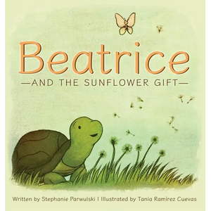 Beatrice and the Sunflower Gift - Hardcover