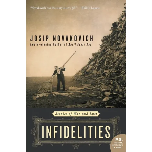 Infidelities: Stories of War and Lust - Paperback