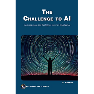 The Challenge to AI: Consciousness and Ecological General Intelligence - Paperback