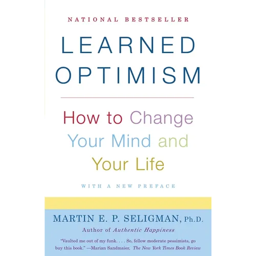 Learned Optimism: How to Change Your Mind and Your Life - Paperback
