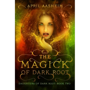 The Magick of Dark Root - Paperback