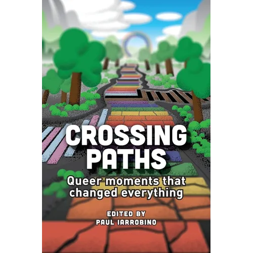 Crossing Paths: Queer moments that changed everything - Paperback