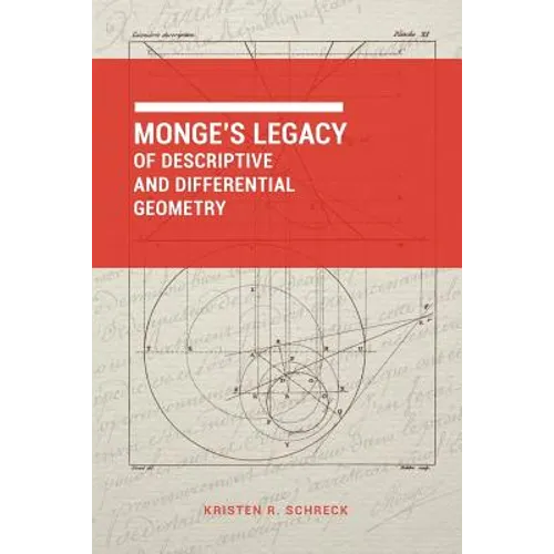 Monge's Legacy of Descriptive and Differential Geometry - Paperback