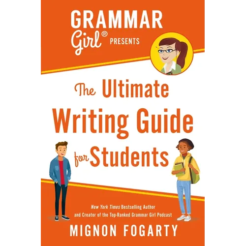 Grammar Girl Presents the Ultimate Writing Guide for Students - Paperback