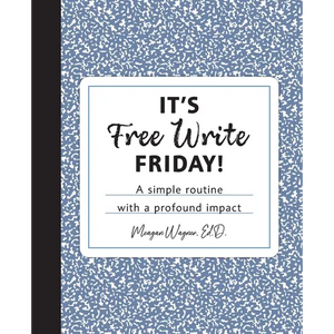 It's Free Write Friday!: A simple routine with a profound impact - Paperback