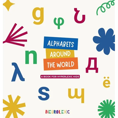 Alphabets Around The World: A book for hyperlexic kids - Hardcover