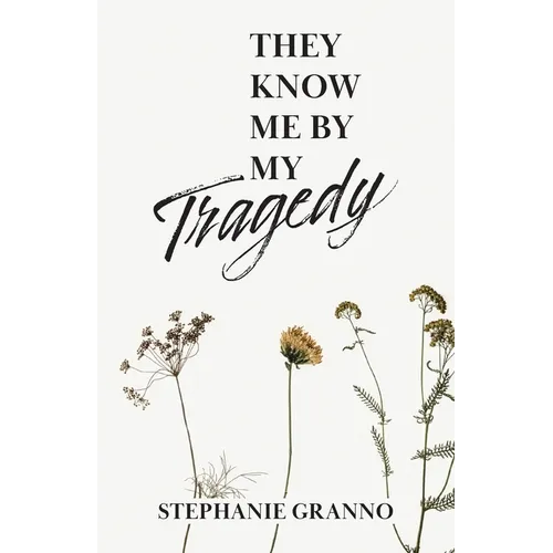 They Know Me By My Tragedy - Paperback