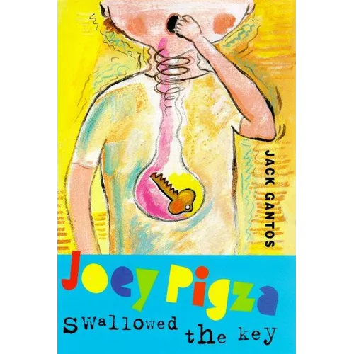 Joey Pigza Swallowed the Key: (National Book Award Finalist) - Hardcover