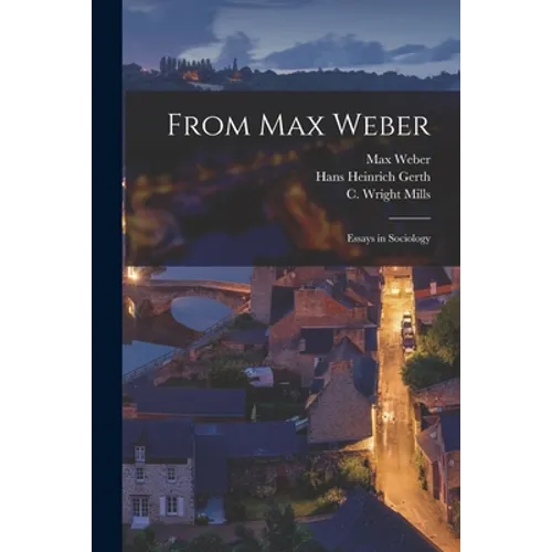 From Max Weber: Essays in Sociology - Paperback