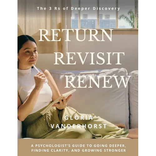 Return, Revisit, Renew - The 3 Rs of Deeper Discovery - Paperback