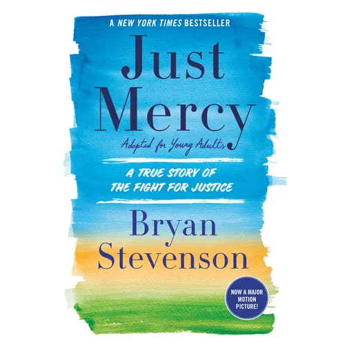 Just Mercy (Adapted for Young Adults): A True Story of the Fight for Justice - Hardcover
