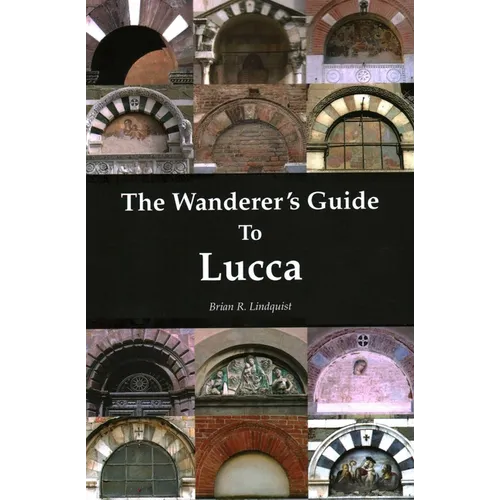 Wanderer's Guide to Lucca - Paperback