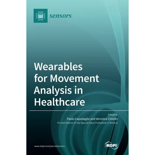 Wearables for Movement Analysis in Healthcare - Hardcover