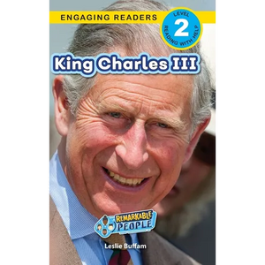 King Charles III: Remarkable People (Engaging Readers, Level 2) - Hardcover