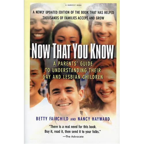 Now That You Know: A Parents' Guide to Understanding Their Gay and Lesbian Children, Updated Edition - Paperback