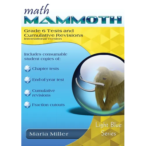 Math Mammoth Grade 6 Tests and Cumulative Revisions, International Version - Paperback