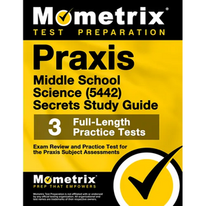 PRAXIS Middle School Science (5442) Secrets Study Guide: Exam Review and Practice Test for the PRAXIS Subject Assessments - Paperback