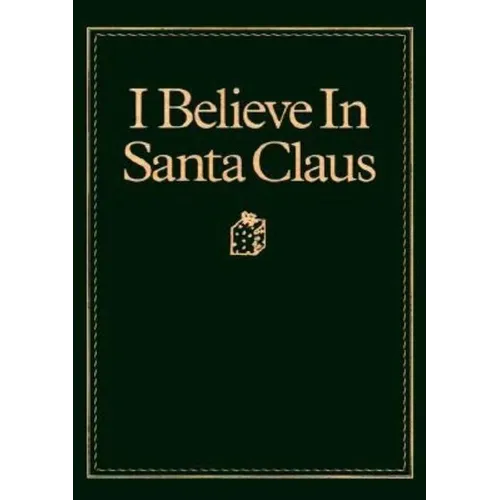 I Believe in Santa Claus - Hardcover