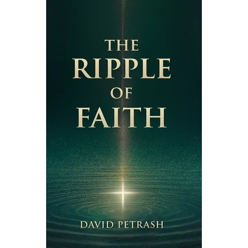 The Ripple of Faith - Hardcover