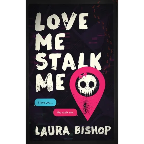 Love Me Stalk Me - Paperback