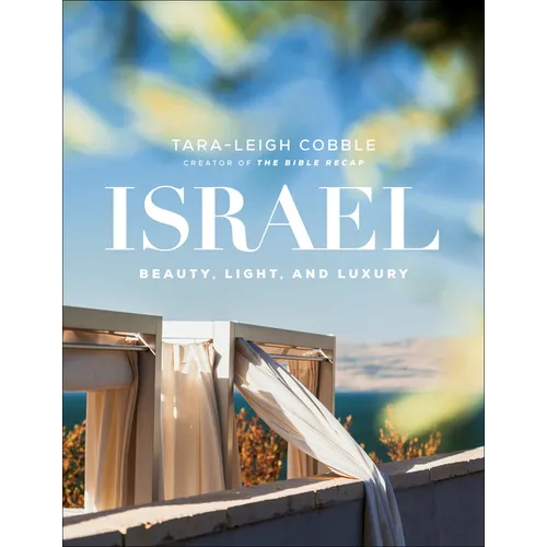 Israel: Beauty, Light, and Luxury - Hardcover