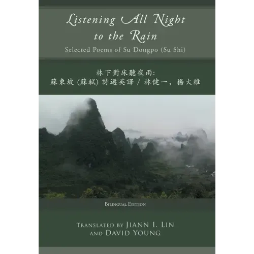 Listening All Night to the Rain: Selected Poems of Su Dongpo (Su Shi) - Hardcover