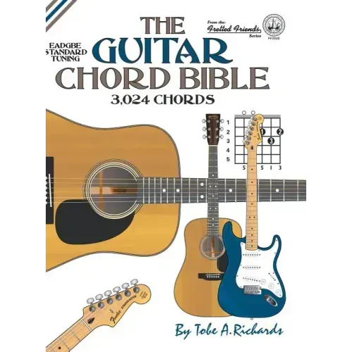 The Guitar Chord Bible: Standard Tuning 3,024 Chords