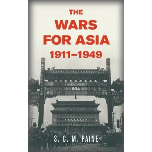 The Wars for Asia, 1911 1949 - Paperback