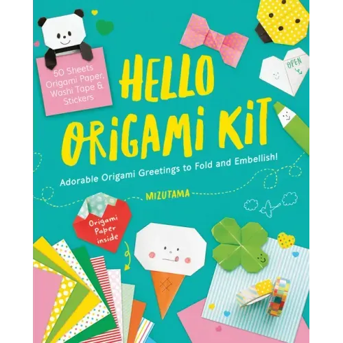 Hello Origami Kit: Adorable Origami Greetings to Fold and Embellish, Includes Paper, Washi Tape & Stickers - Paperback