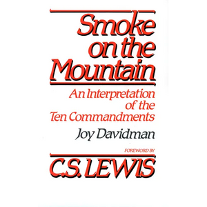 Smoke on the Mountain: An Interpretation of the Ten Commandments - Paperback