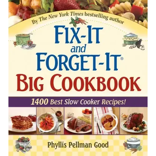 Fix-It and Forget-It Big Cookbook: 1400 Best Slow Cooker Recipes! - Hardcover