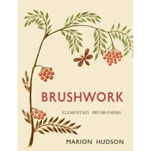 Brushwork: Elementary Brush-Forms - Paperback