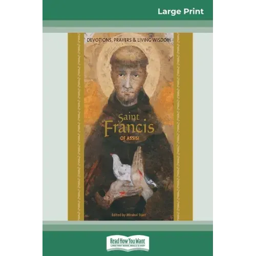 Saint Francis of Assisi: Devotions, Prayers & Living Wisdom (16pt Large Print Edition) - Paperback