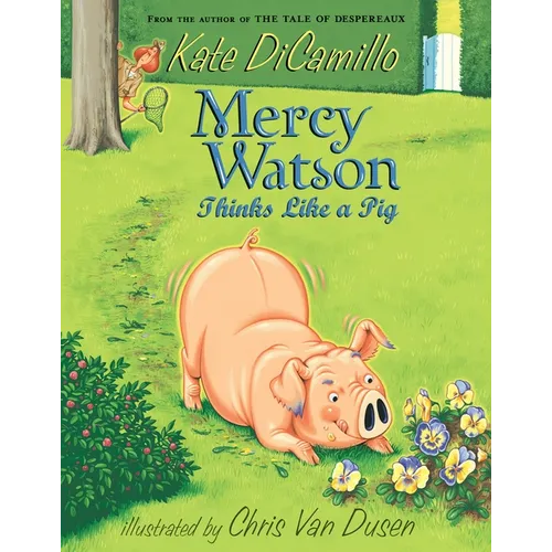 Mercy Watson Thinks Like a Pig: (A Funny and Heartwarming Chapter Book about a Lovable, Toast-Eating Pig - Perfect for Early Readers and Kids Ages 6-9 - Paperback