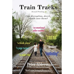 Train Tracks: Second Printing Can disruption, deceit, death save them? - Paperback
