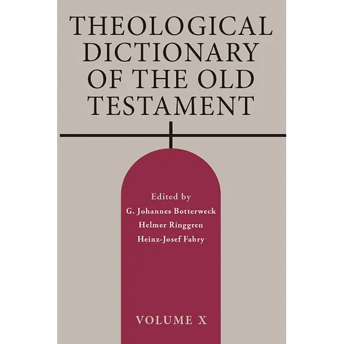 Theological Dictionary of the Old Testament, Volume X - Paperback