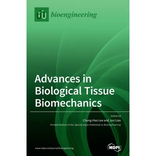 Advances in Biological Tissue Biomechanics - Hardcover