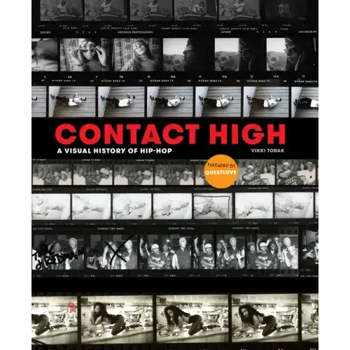 Contact High: A Visual History of Hip-Hop - Hardcover