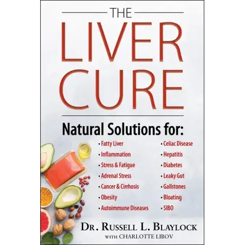 The Liver Cure: Natural Solutions for Liver Health to Target Symptoms of Fatty Liver Disease, Autoimmune Diseases, Diabetes, Inflammat - Hardcover