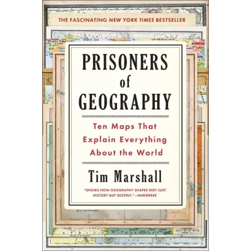 Prisoners of Geography: Ten Maps That Explain Everything about the World - Hardcover