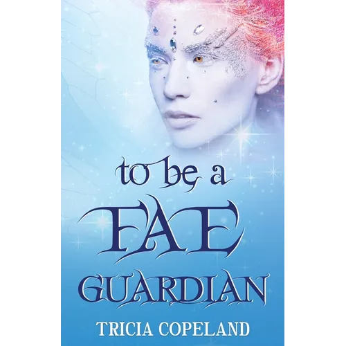 To be a Fae Guardian - Paperback