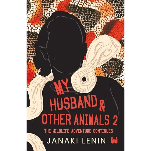 My Husband and other animals - Book 2: The Wildlife Adventure Continues