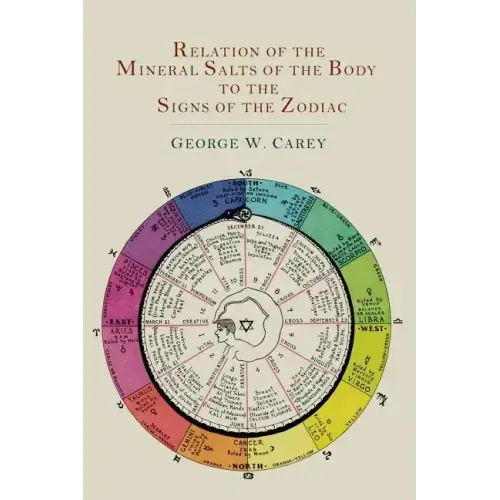 Relation of the Mineral Salts of the Body to the Signs of the Zodiac - Paperback