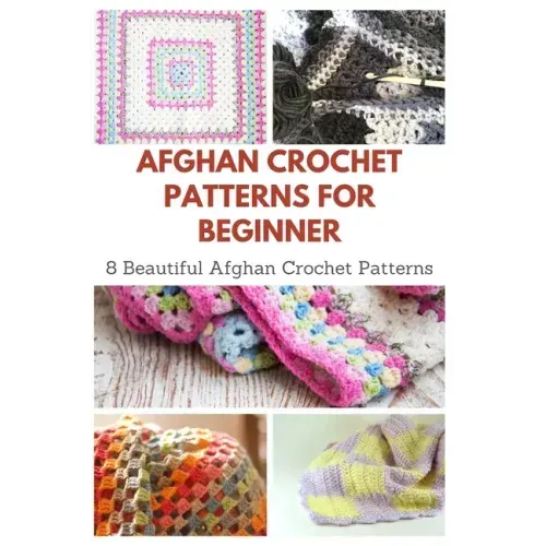 Afghan Crochet Patterns for Beginner: 8 Beautiful Afghan Crochet Patterns - Paperback